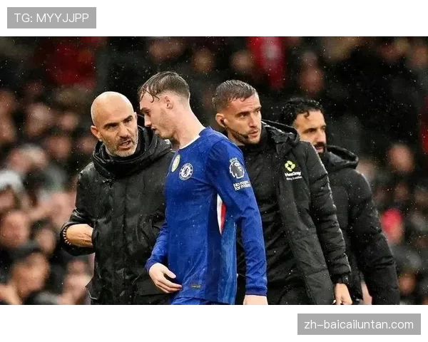 切尔西英超意外失利 五名球员退赛成关键原因 切尔西英超意外失利 五名球员退赛成关键原因